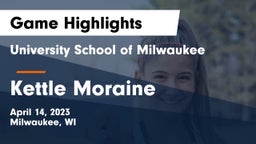University School of Milwaukee vs Kettle Moraine  Game Highlights - April 14, 2023