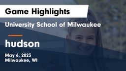 University School of Milwaukee vs hudson  Game Highlights - May 6, 2023