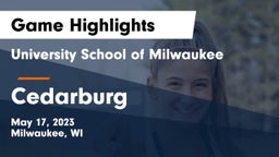 University School of Milwaukee vs Cedarburg  Game Highlights - May 17, 2023