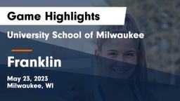 University School of Milwaukee vs Franklin  Game Highlights - May 23, 2023