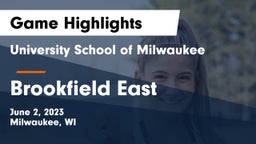 University School of Milwaukee vs Brookfield East  Game Highlights - June 2, 2023
