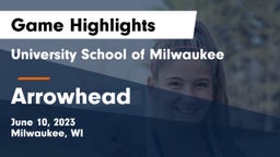 University School of Milwaukee vs Arrowhead  Game Highlights - June 10, 2023