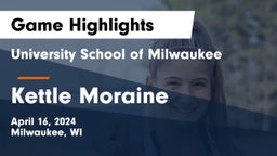 University School of Milwaukee vs Kettle Moraine  Game Highlights - April 16, 2024