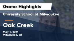 University School of Milwaukee vs Oak Creek  Game Highlights - May 1, 2024
