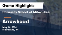 University School of Milwaukee vs Arrowhead  Game Highlights - May 14, 2024