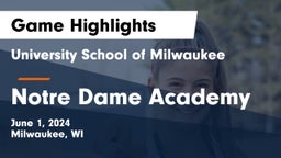 University School of Milwaukee vs Notre Dame Academy Game Highlights - June 1, 2024