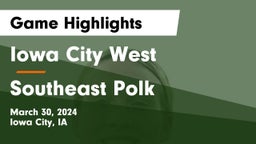 Iowa City West vs Southeast Polk  Game Highlights - March 30, 2024
