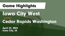 Iowa City West vs Cedar Rapids Washington  Game Highlights - April 23, 2024