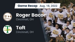 Recap: Roger Bacon  vs. Taft  2022
