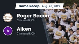 Recap: Roger Bacon  vs. Aiken  2022