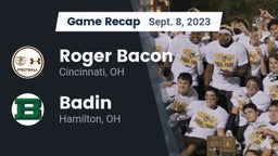 Recap: Roger Bacon  vs. Badin  2023