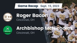 Recap: Roger Bacon  vs. Archbishop McNicholas  2023