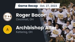 Recap: Roger Bacon  vs. Archbishop Alter  2023