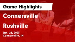 Connersville  vs Rushville  Game Highlights - Jan. 21, 2023
