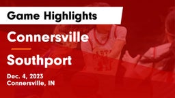 Connersville  vs Southport  Game Highlights - Dec. 4, 2023