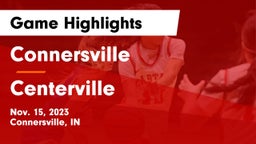 Connersville  vs Centerville  Game Highlights - Nov. 15, 2023