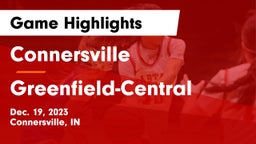 Connersville  vs Greenfield-Central  Game Highlights - Dec. 19, 2023