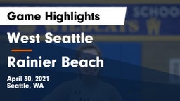 West Seattle  vs Rainier Beach  Game Highlights - April 30, 2021