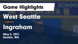 West Seattle  vs Ingraham  Game Highlights - May 5, 2021