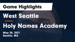 West Seattle  vs Holy Names Academy Game Highlights - May 28, 2021
