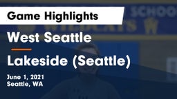 West Seattle  vs Lakeside  (Seattle) Game Highlights - June 1, 2021