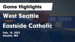 West Seattle  vs Eastside Catholic  Game Highlights - Feb. 10, 2022