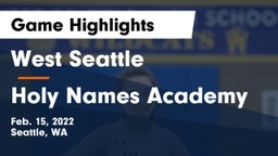 West Seattle  vs Holy Names Academy Game Highlights - Feb. 15, 2022