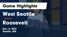 West Seattle  vs Roosevelt  Game Highlights - Dec. 8, 2023