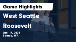 West Seattle  vs Roosevelt  Game Highlights - Jan. 17, 2024
