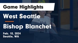 West Seattle  vs Bishop Blanchet  Game Highlights - Feb. 10, 2024