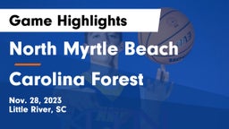 North Myrtle Beach  vs Carolina Forest  Game Highlights - Nov. 28, 2023