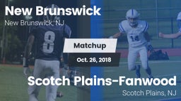 Matchup: New Brunswick High vs. Scotch Plains-Fanwood  2018