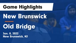 New Brunswick  vs Old Bridge  Game Highlights - Jan. 8, 2022
