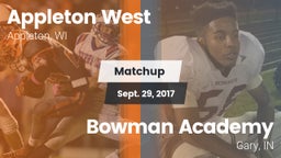 Matchup: Appleton West High vs. Bowman Academy  2017