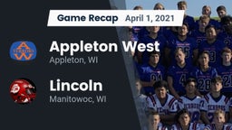 Recap: Appleton West  vs. Lincoln  2021