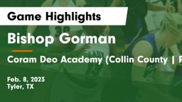 Bishop Gorman  vs Coram Deo Academy (Collin County  Plano Campus) Game Highlights - Feb. 8, 2023