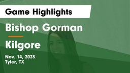 Bishop Gorman  vs Kilgore  Game Highlights - Nov. 14, 2023