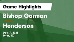 Bishop Gorman  vs Henderson  Game Highlights - Dec. 7, 2023