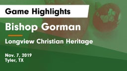 Bishop Gorman  vs Longview Christian Heritage Game Highlights - Nov. 7, 2019