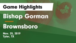 Bishop Gorman  vs Brownsboro  Game Highlights - Nov. 25, 2019