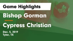 Bishop Gorman  vs Cypress Christian  Game Highlights - Dec. 5, 2019