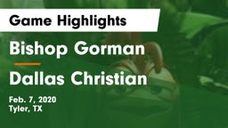 Bishop Gorman  vs Dallas Christian  Game Highlights - Feb. 7, 2020