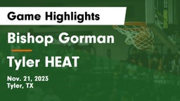 Bishop Gorman  vs Tyler HEAT Game Highlights - Nov. 21, 2023