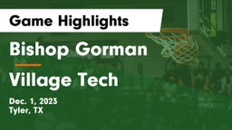 Bishop Gorman  vs Village Tech Game Highlights - Dec. 1, 2023
