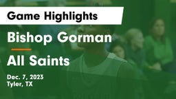 Bishop Gorman  vs All Saints  Game Highlights - Dec. 7, 2023