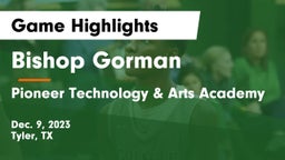 Bishop Gorman  vs Pioneer Technology & Arts Academy Game Highlights - Dec. 9, 2023