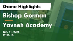 Bishop Gorman  vs Yavneh Academy  Game Highlights - Jan. 11, 2024