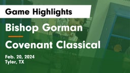 Bishop Gorman  vs Covenant Classical  Game Highlights - Feb. 20, 2024
