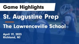 St. Augustine Prep  vs The Lawrenceville School Game Highlights - April 19, 2023