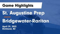 St. Augustine Prep  vs Bridgewater-Raritan  Game Highlights - April 29, 2023